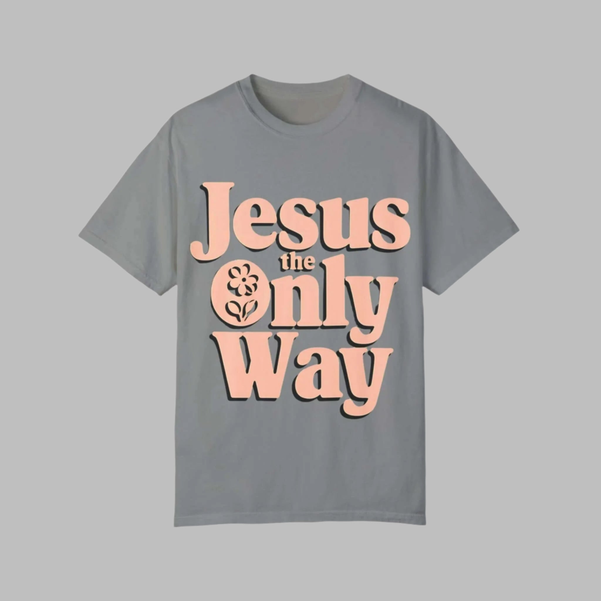 Unisex grey T-shirt featuring the quote 'Jesus The Only Way' with floral design, crafted for comfort and style.