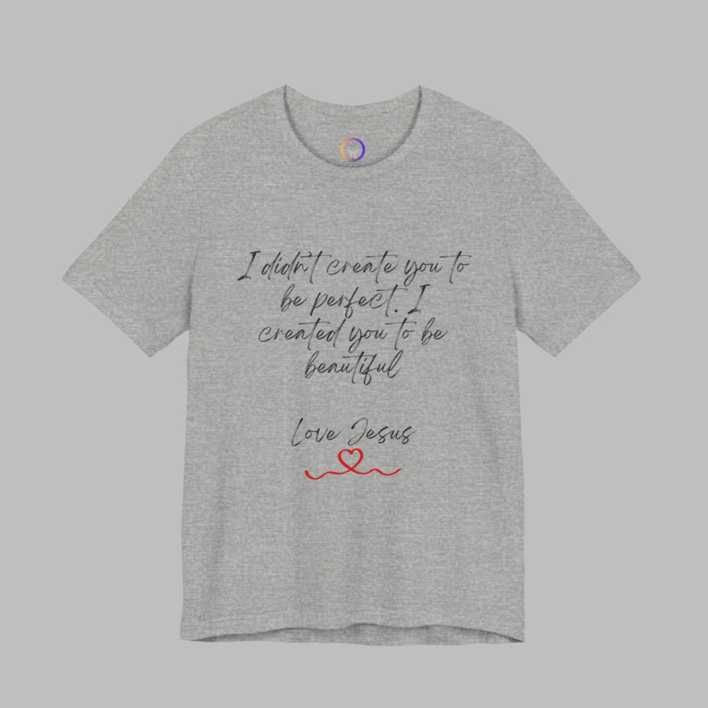 I didn't Create You To Be Perfect Jersey Short Sleeve Tee Printify