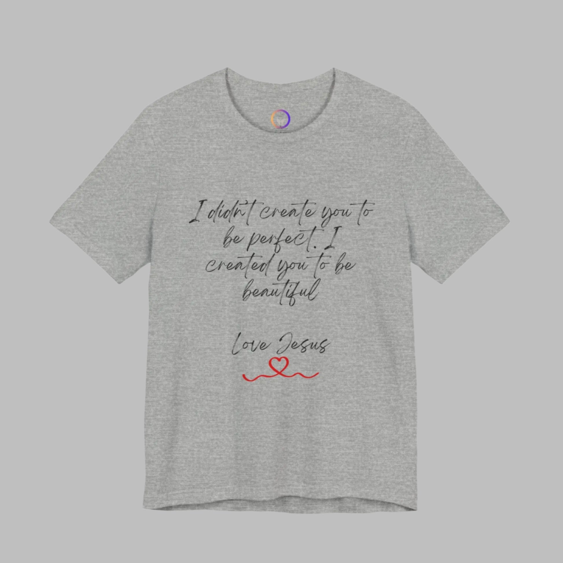 I didn't Create You To Be Perfect Jersey Short Sleeve Tee Printify